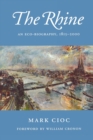 The Rhine : An Eco-Biography, 1815-2000 - Book