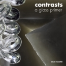 Contrasts : A Glass Primer - Book