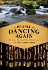 The People Are Dancing Again : The History of the Siletz Tribe of Western Oregon - Book