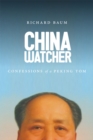 China Watcher : Confessions of a Peking Tom - Book