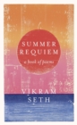 Summer Requiem : From the author of the classic bestseller A SUITABLE BOY - eBook