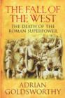 The Fall Of The West : The Death Of The Roman Superpower - eBook