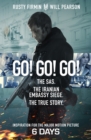 Go! Go! Go! : The Definitive Inside Story of the Iranian Embassy Siege - eBook
