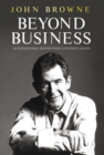 Beyond Business : An Inspirational Memoir From a Visionary Leader - eBook