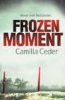 Frozen Moment : 'A good psychological crime novel that will appeal to fans of Wallander and Stieg Larsson' CHOICE - eBook