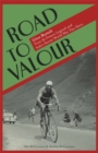 Road to Valour : Gino Bartali - Tour De France Legend and World War Two Hero - Book