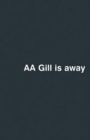 AA Gill is Away - eBook
