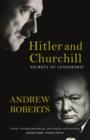 Hitler and Churchill : Secrets of Leadership - eBook