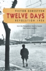 Twelve Days : Revolution 1956. How the Hungarians tried to topple their Soviet masters - eBook