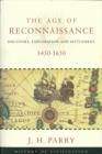 The Age of Reconnaissance : Discovery, Exporation and Settlement, 1450-1650 - eBook