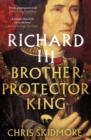 Richard III : Brother, Protector, King - eBook