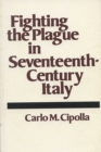 Fighting the Plague in Seventeenth Century Italy - Book