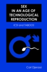 Sex in an Age of Technological Reproduction : ICSI and Taboos - Book