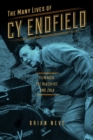 The Many Lives of Cy Endfield : Film Noir, the Blacklist, and ""Zulu - Book