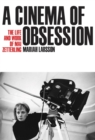 A Cinema of Obsession : The Life and Work of Mai Zetterling - Book