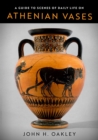 A Guide to Scenes of Daily Life on Athenian Vases - Book
