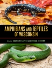 Amphibians and Reptiles of Wisconsin - Book