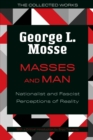 Masses and Man : Nationalist and Fascist Perceptions of Reality - Book