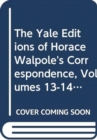 The Yale Editions of Horace Walpole's Correspondence, Volumes 13-14 : With Thomas Gray, Richard West, and Thomas Ashton, I; With Thomas Gray, II - Book