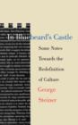 In Bluebeard's Castle : Some Notes Towards the Redefinition of Culture - Book