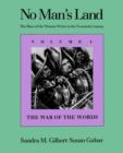 No Man's Land : The Place of the Woman Writer in the Twentieth Century, Volume 1: The War of the Words - Book