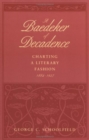 A Baedeker of Decadence : Charting a Literary Fashion, 1884-1927 - Book