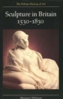 Sculpture in Britain : 1530-1830 - Book