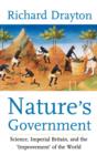Nature’s Government : Science, Imperial Britain and the ’Improvement’ of the World - Book