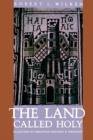 The Land Called Holy : Palestine in Christian History and Thought - Book