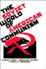The Soviet World of American Communism - Book