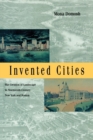 Invented Cities : The Creation of Landscape in Nineteenth-Century New York and Boston - Book