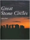 Great Stone Circles : Fables, Fictions, Facts - Book