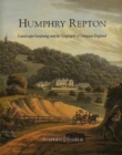Humphry Repton : Landscape Gardening and the Geography of Georgian England - Book