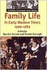 Family Life in Early Modern Times, 1500-1789 - Book
