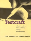 Testcraft : A Teacher`s Guide to Writing and Using Language Test Specifications - Book