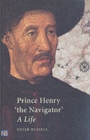 Prince Henry "the Navigator" : A Life - Book