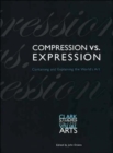 Compression vs. Expression : Containing and Explaining the World’s Art - Book