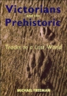 Victorians and the Prehistoric : Tracks to a Lost World - Book