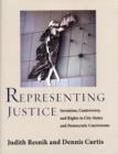 Representing Justice : Invention, Controversy, and Rights in City-States and Democratic Courtrooms - Book