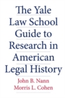 The Yale Law School Guide to Research in American Legal History - Book