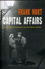 Capital Affairs : London and the Making of the Permissive Society - Book