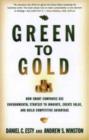 Green to Gold : How Smart Companies Use Environmental Strategy to Innovate, Create Value, and Build Competitive Advantage - Book