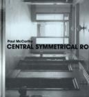 Paul McCarthy : Central Symmetrical Rotation Movement: Three Installations, Two Films - Book