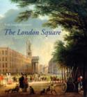 The London Square : Gardens in the Midst of Town - Book