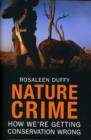 Nature Crime : How We're Getting Conservation Wrong - Book