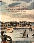 Dutch New York, between East and West : The World of Margrieta van Varick - Book