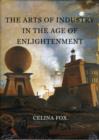 The Arts of Industry in the Age of Enlightenment - Book
