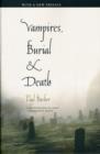Vampires, Burial, and Death : Folklore and Reality; With a New Preface - Book