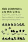 Field Experiments and Their Critics : Essays on the Uses and Abuses of Experimentation in the Social Sciences - Book