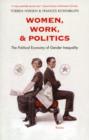 Women, Work, and Politics : The Political Economy of Gender Inequality - Book